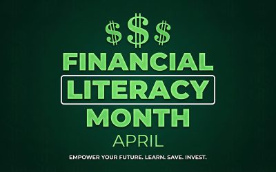 April is Financial Literacy Month: 12 Simple Ways to Strengthen Your Finances